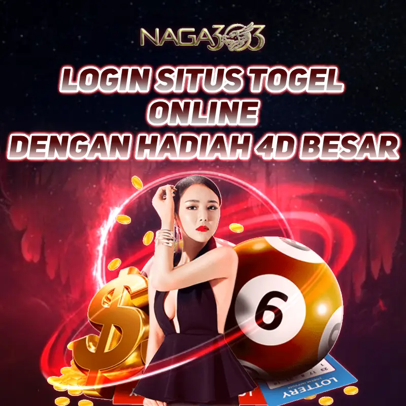 NAGA303 ⚡️ Login Situs Togel Online dengan Hadiah 4D Besar